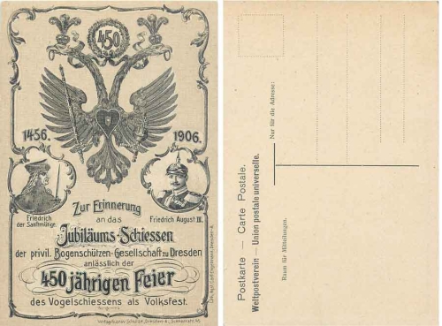 Dresden Jubiläums Schiessen der priviligirten Bogenschützen Gesellschaft zur 450 jährigen Feier des Vogelschiessens als Volksfest 1906 Dresden Jubiläums Schiessen der priviligirten Bogenschützen Gesellschaft zur 450 jährigen Feier des Vogelschiessens als Volksfest 1906