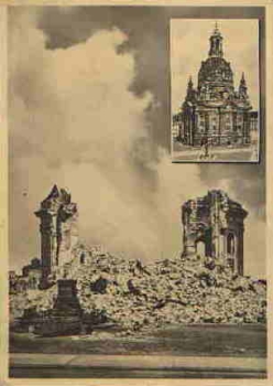 Dresden Frauenkirche vor der Zerstörung und Ruine * ca. 1948