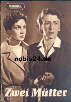 Two Mothers with Francoise Sira Helga Goering Ruth Wacker Wilhelm Koch-Hooge Kurt Oligmuller Heinz Gies Fred Ludwig 43/57 Progress Program
