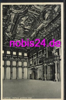 Augsburg Rathaus goldener Saal   *ca.1940