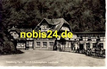 38889 Treseburg FDGB Heim Luppbode o ca.1960