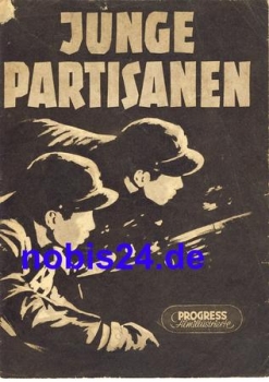 Junge Partisanen Nordkoreanischer Film 1953 Progress Filmillustrierte