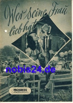 Who loves his wife DEFA film with Albert Grabe, Leny Marenbach 6/55 Progress Film Magazine