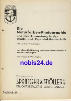 The natural color photography and the evaluation in the printing and reproduction technology No. 25 Springer & Möller Leipzig ca. 1950 booklet 47 pages, punched