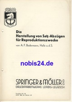 Die Herstellung von Satz Abzügen für Reproduktionszwecke Nr.18 Springer & Möller Leipzig ca.1950 Heft 8 Seiten,gelocht