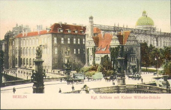 Berlin Castle with Kaiser Wilhelm Bridge *ca. 1900