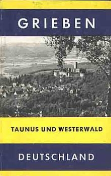 Grieben Travel Guide Taunus and Westerwald Volume 171, 1973