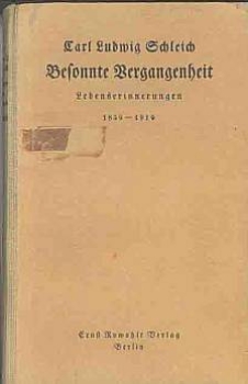 Schleich Carl Ludwig "Sunny Past" 1859-1919 Memoirs Publisher Ernst Rowohlt