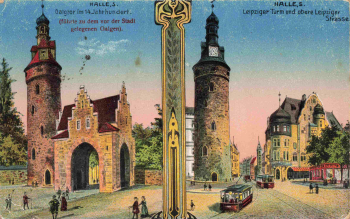 Halle Saale Galgtor und leipziger Tor o 1918