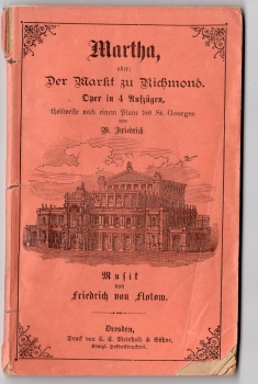 Friedrich von Flotow “Martha” Semperoper Dresden textbook around 1900