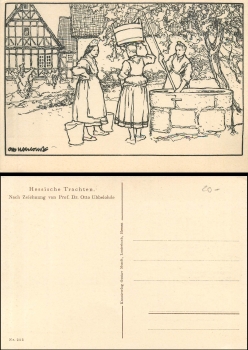 Otto Ubbelohde Mandt Verlag Hess. Traditional costumes at the fountain No. 253 * around 1930