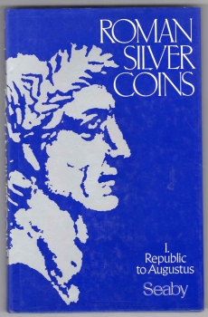 Roman Silver Coin Part 1 Republic to Augustus Seaby 166 pages 1978
