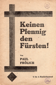 Volksentscheid Keinen Pfennig den Füsten  32 Seiten um 1920 