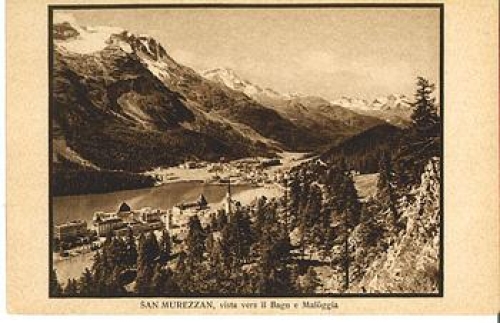 San Murezzan vista vers il Bagn e Maloggia * ca. 1920