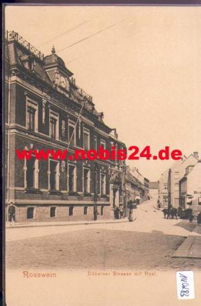 04741 Rosswein Döbelner Straße mit Post *ca. 1900