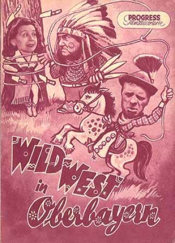 Wild West in Upper Bavaria, 22/53 Progress program with Joe Stöckel, Lucie Englisch, Beppo Brem, Rudolf Platte
