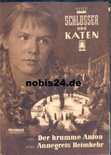 Schloesser und Katen 11/57 Progress program Part I The crooked Anton Part II Annegret's return Raimund Schelcher