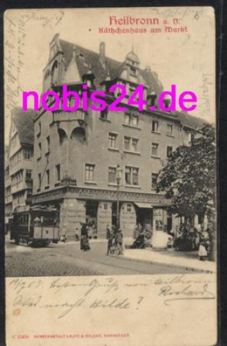 Heilbronn Kaetchenhaus Tram o 1903