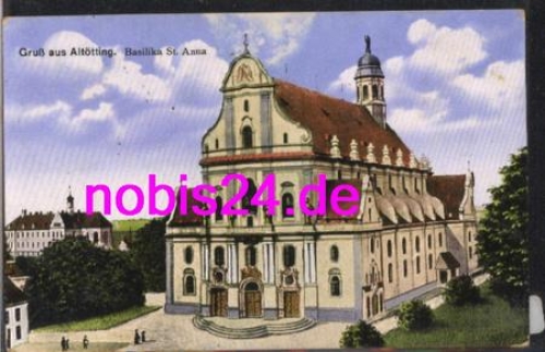 Altötting Basilika St.Anna o 17.8.1915