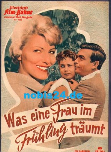What a woman dreams in spring, Illustrierte Film-Bühne, No. 4662, Winnie Markus, Rudolf Prack