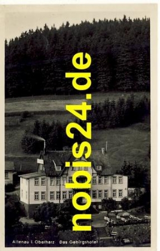 38707 Altenau Oberharz Gebirgshotel o ca.1934