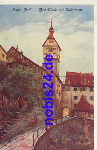 74523 Schwabisch Hall Bad Torle o ca.1910