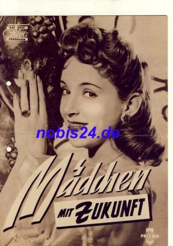 Mädchen mit Zukunft CApitol Film mit Inge Wendler, Herta Staal, Nadja Tiller  Das Neue Filmprogramm