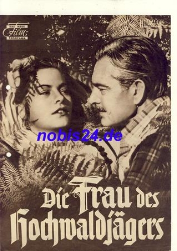 Die Frau des Hochwaldjägers mit Katharina Mayberg, Rolf Wanka Das Neue Filmprogramm