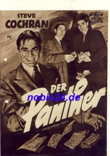 The Panther (Highway 301) - Warner Bros with Steve Cochran Virginia Gray Gaby Andre The new film program
