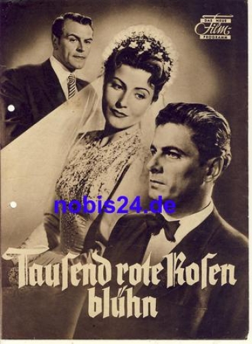 A thousand red roses bloom, with Rudolf Prack, Winnie Markus The new film program