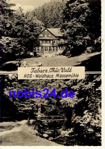 99891 Tabarz Restaurant Waldhaus Massemuehle *ca.1961