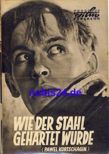 How Steel Was Hardened (Pavel Korchagin) - Soviet film ​​​​​​92/57 Progress Program