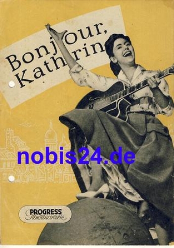 Bonjour Kathrin, mit Caterina Valente, Peter Alexander 69/56 Progress Filmillustrierte