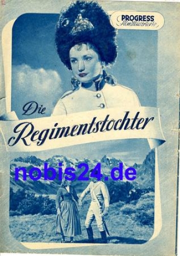 The Regiment's Daughter - Austrian film with Aglaja Schmid Robert Lindner Hermann Erhardt ​​​​​​​56/53 Progress Film Illustrated
