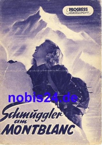 Smugglers at Montblanc - German Italian Film 45/53 Progress Film Illustrated A5 tears
