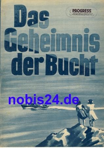 Das Geheimnis der Bucht 16/56 Progress Filmillustrierte