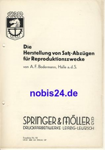 Die Herstellung von Satz Abzügen für Reproduktionszwecke Nr.18 Springer & Möller Leipzig ca.1950 Heft 8 Seiten,gelocht