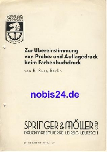 Zur Übereinstimmung von Probe und Auflagedruck beim Farbenbuchdruck LB 452 Springer & Möller Leipzig ca.1950 Heft 8 Seiten,gelocht
