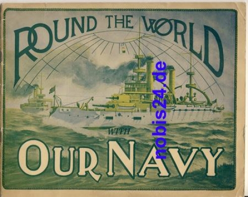 Round The World Our Navy 1909 Ships booklet 30 pages with illustrations of ships in the world