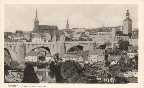 Bautzen Kronprinzenbrücke * 1930
