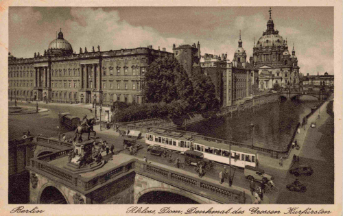 Berlin Schloss Dom und Denkmal des großen Kurfürsten alte Ansichtskarte gebraucht um 1930