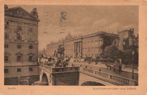 Berlin Kurfürstenbrücke und Schloss alte Ansichtskarte o 1922