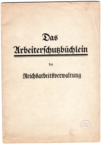 The occupational safety booklet of the Reich Labor Administration around 1940 32 pages