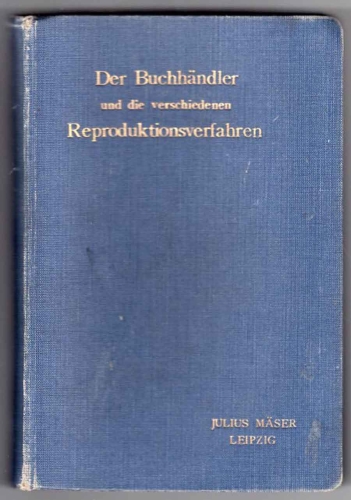 The bookseller and the various reproduction methods Julius Mäser Lepzig around 1910