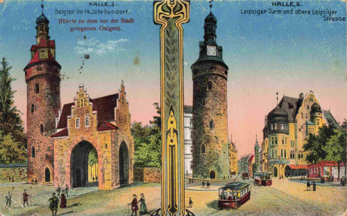 Halle Saale Galgtor und leipziger Tor o 1918