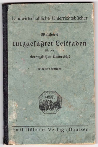 veterinary education Walther's concise guide 152 pages ​​​​​​​Huebners Verlag Bautzen 1927