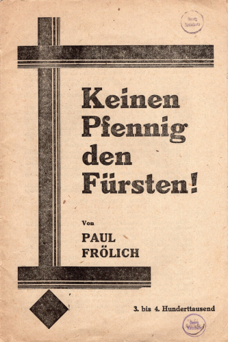 Volksentscheid Keinen Pfennig den Füsten  32 Seiten um 1920 