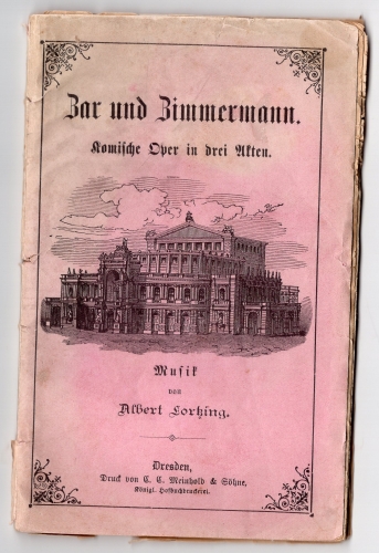 Albert Lortzing "Tsar and Carpenter" Semperoper Dresden textbook around 1900
