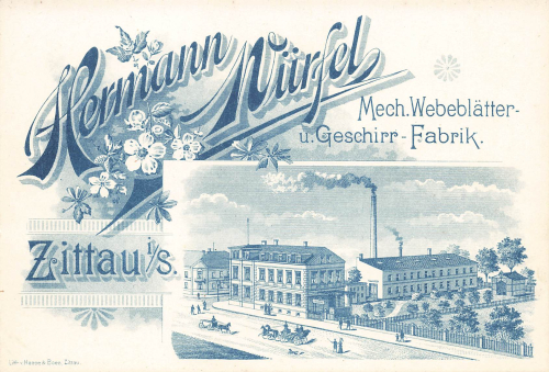 Zittau Mech. Webeblätter und Geschirr Fabrik Hermann Würfel Litho * um 1900