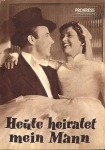 Heute heiratet mein Mann mit Liselotte Pulver, Filmprogramm Progress 46/57